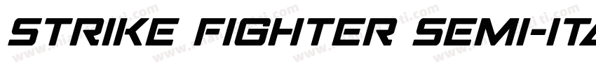 Strike Fighter Semi-Italic Semi-Ita字体转换